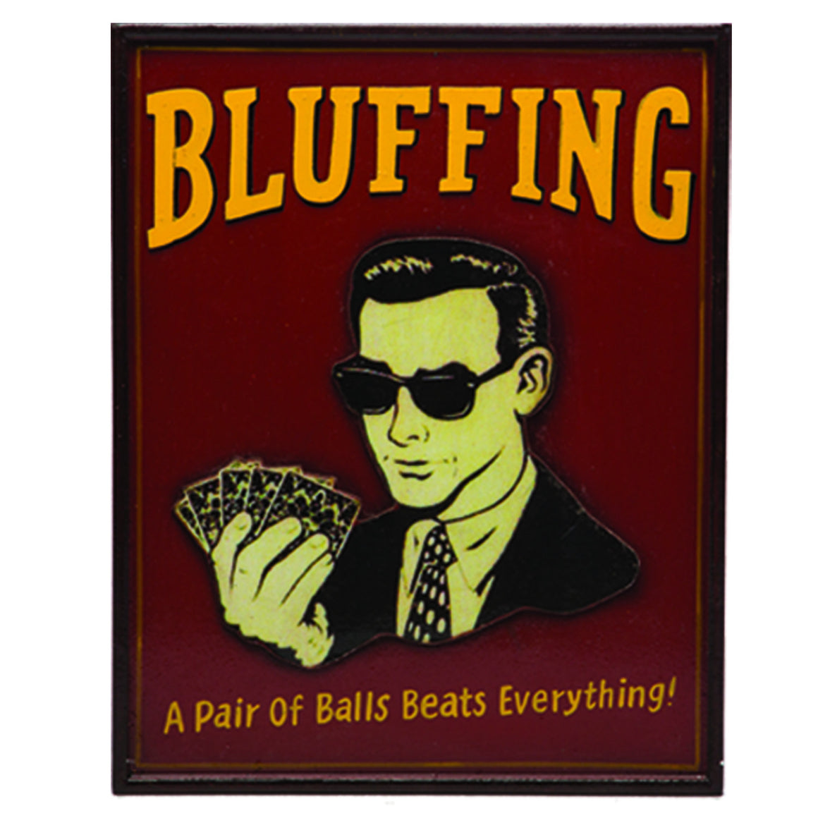 BLUFFING - Man Cave Boutique